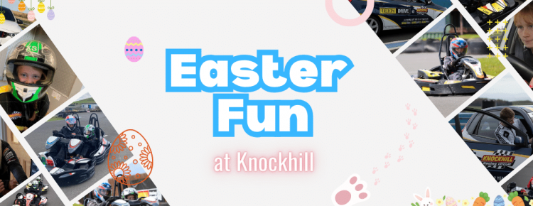 Easter Activities at Knockhill Racing Circuit